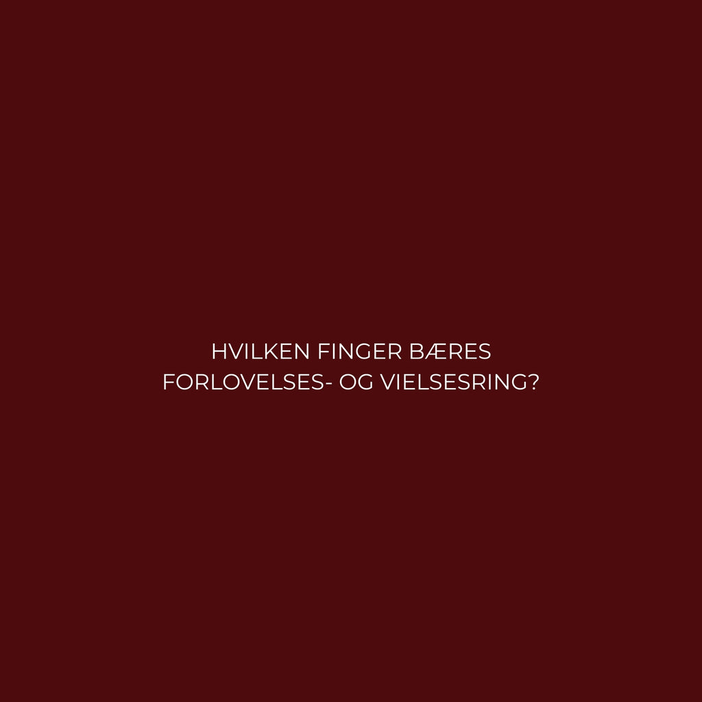 HVILKEN FINGER BÆRES FORLOVELSES- OG VIELSESRING?